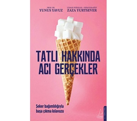 Tatlı Hakkında Acı Gerçekler Tatlı Hakkında Acı Gerçekler