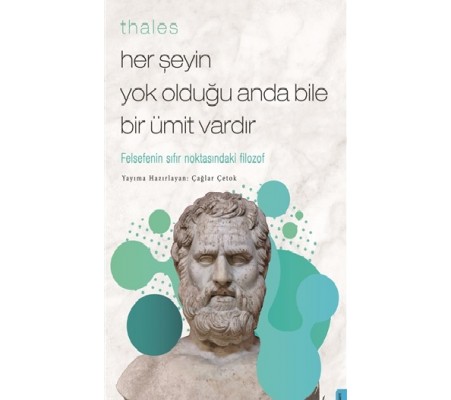 Thales Her Şeyin Yok Olduğu Anda Bile Bir Ümit Vardır Thales Her Şeyin Yok Olduğu Anda Bile Bir Ümit Vardır