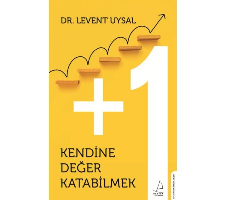 Kendine Değer Katabilmek Kendine Değer Katabilmek