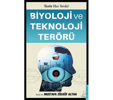 Biyoloji ve Teknoloji Terörü Biyoloji ve Teknoloji Terörü
