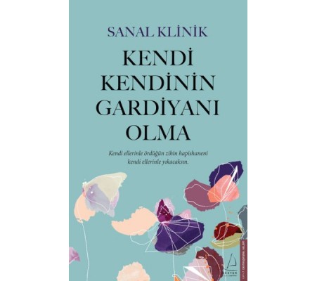 Kendi Kendinin Gardiyanı Olma Kendi Kendinin Gardiyanı Olma