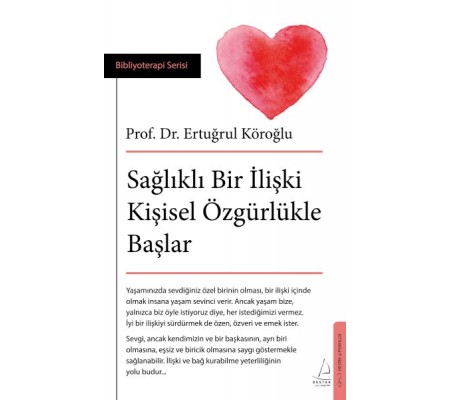 Sağlıklı Bir İlişki Kişisel Özgürlükle Başlar Sağlıklı Bir İlişki Kişisel Özgürlükle Başlar