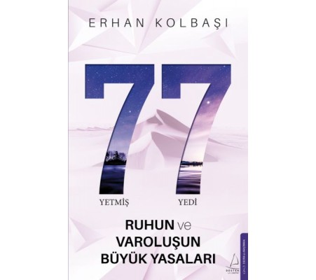 Yetmiş Yedi- Ruhun ve Varoluşun Büyük Yasaları Yetmiş Yedi- Ruhun ve Varoluşun Büyük Yasaları