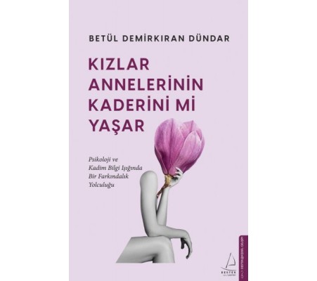 Kızlar Annelerinin Kaderini mi Yaşar Kızlar Annelerinin Kaderini mi Yaşar