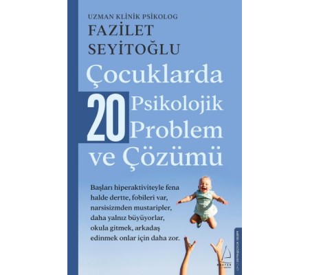 Çocuklarda 20 Psikolojik Problem ve Çözümü