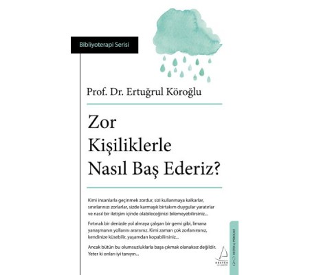 Zor Kişiliklerle Nasıl Baş Ederiz? Zor Kişiliklerle Nasıl Baş Ederiz?