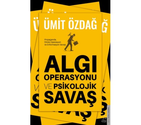 Algı Operasyonu ve Psikolojik Savaş Algı Operasyonu ve Psikolojik Savaş