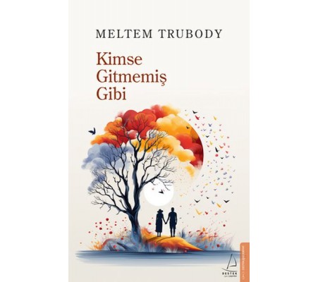Kimse Gitmemiş Gibi Kimse Gitmemiş Gibi