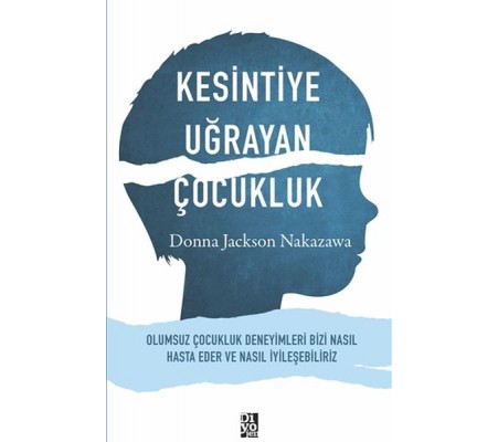 Kesintiye Uğrayan Çocukluk Kesintiye Uğrayan Çocukluk