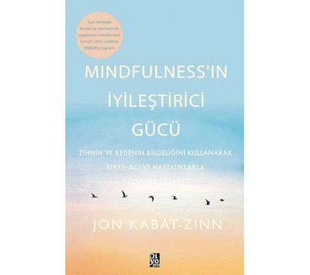 Mindfulness’in İyileştirici Gücü Mindfulness’in İyileştirici Gücü