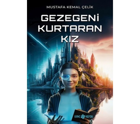 Gezegeni Kurtaran Kız Gezegeni Kurtaran Kız