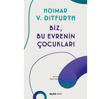 Biz, Bu Evrenin Çocukları Biz, Bu Evrenin Çocukları