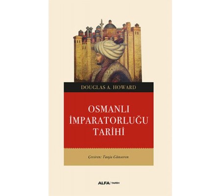 Osmanlı İmparatorluğu Tarihi Osmanlı İmparatorluğu Tarihi