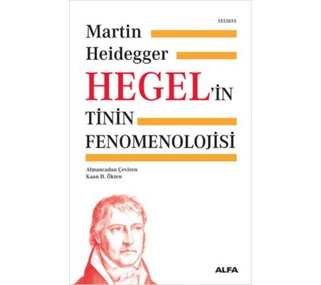 Hegelin Tinin Fenomenolojisi - Ciltli Hegelin Tinin Fenomenolojisi - Ciltli