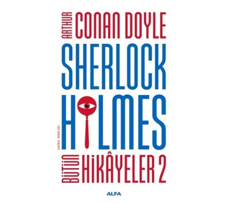 Sherlock Holmes - Bütün Hikayeler 2 (Ciltli) Sherlock Holmes - Bütün Hikayeler 2 (Ciltli)