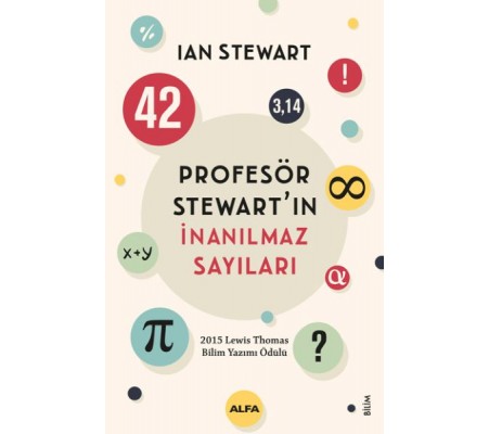 Profesör Stewart’ın İnanılmaz Sayıları Profesör Stewart’ın İnanılmaz Sayıları