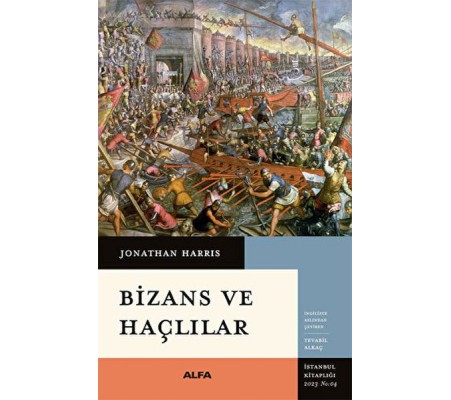 Bizans ve Haçlılar Bizans ve Haçlılar