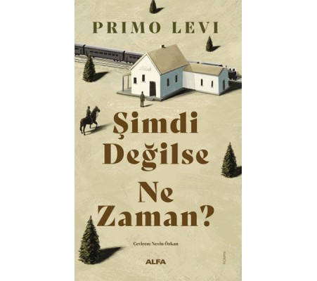 Şimdi Değilse Ne Zaman? Şimdi Değilse Ne Zaman?
