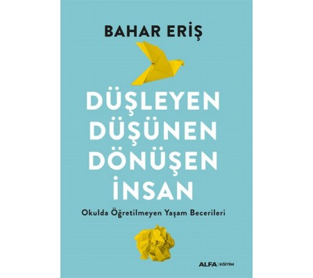 Düşleyen Düşünen Dönüşen İnsan Düşleyen Düşünen Dönüşen İnsan