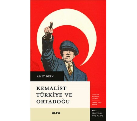 Kemalist Türkiye Ve Ortadoğu Kemalist Türkiye Ve Ortadoğu