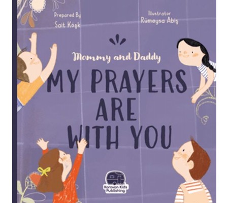 Mommy and Daddy My Duas Are Wıth You Mommy and Daddy My Duas Are Wıth You