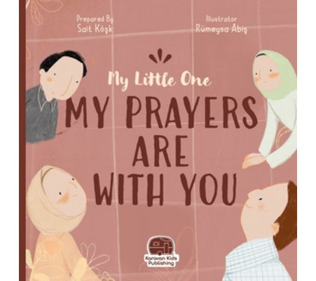 My Little One Our Duas Are Wıth You My Little One Our Duas Are Wıth You
