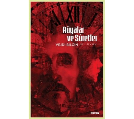 Rüyalar ve Suretler - İki Öykü Rüyalar ve Suretler - İki Öykü