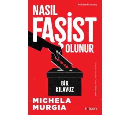 Nasıl Faşist Olunur: Bir Kılavuz Nasıl Faşist Olunur: Bir Kılavuz