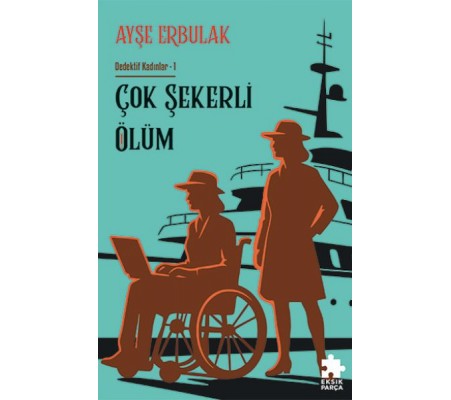 Çok Şekerli Ölüm - Dedektif Kadınlar- 1 Çok Şekerli Ölüm - Dedektif Kadınlar- 1
