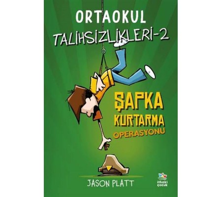 Ortaokul Talihsizlikleri-2 Şapka Kurtarma Operasyonu Ortaokul Talihsizlikleri-2 Şapka Kurtarma Operasyonu