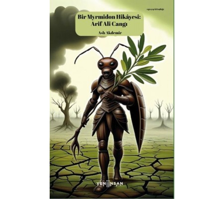 Bir Myrmidon Hikayesi: Arif Ali Cangı Bir Myrmidon Hikayesi: Arif Ali Cangı