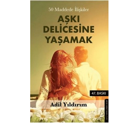 50 Maddede İlişkiler Aşkı Delicesine Yaşamak 50 Maddede İlişkiler Aşkı Delicesine Yaşamak