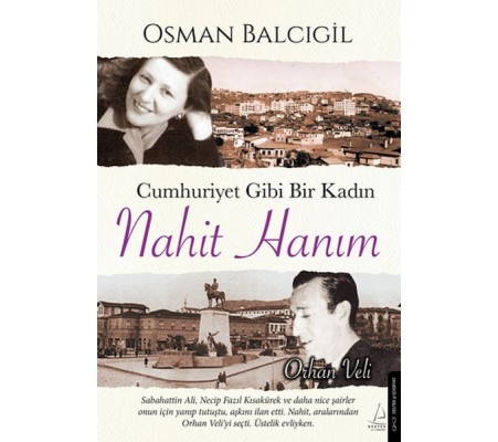 Cumhuriyet Gibi Bir Kadın – Nahit Hanım Cumhuriyet Gibi Bir Kadın – Nahit Hanım