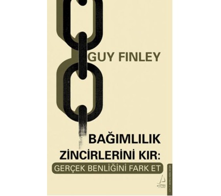 Bağımlılık Zincirlerini Kır: Gerçek Benliğini Fark Et Bağımlılık Zincirlerini Kır: Gerçek Benliğini Fark Et