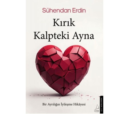 Kırık Kalpteki Ayna Kırık Kalpteki Ayna