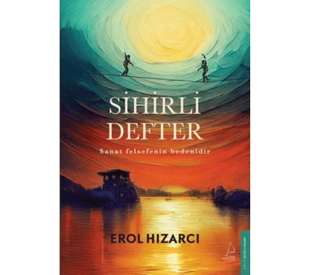Sihirli Defter Sanat Felsefenin Bedenidir