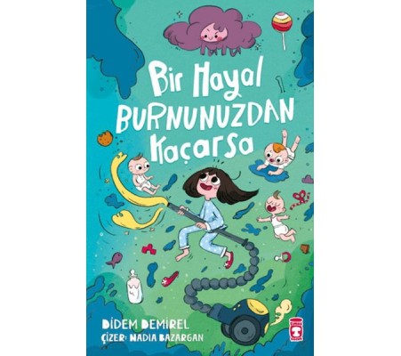 Bir Hayal Burnunuzdan Kaçarsa Bir Hayal Burnunuzdan Kaçarsa
