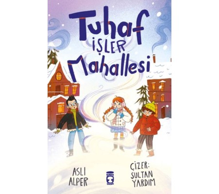 Tuhaf İşler Mahallesi Tuhaf İşler Mahallesi
