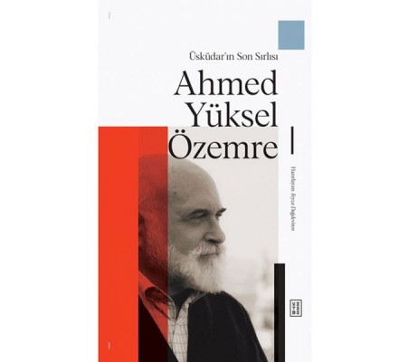 Üsküdar'ın Son Sırlısı: Ahmed Yüksel Özemre Üsküdar'ın Son Sırlısı: Ahmed Yüksel Özemre