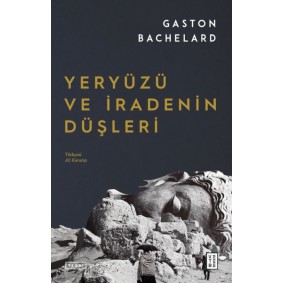 Yeryüzü ve İradenin Düşleri