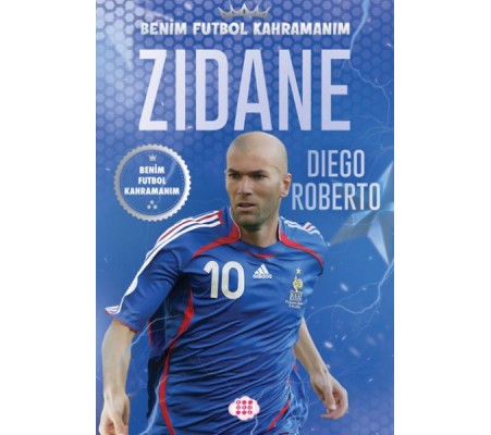 Zıdane – Benim Futbol Kahramanım Zıdane – Benim Futbol Kahramanım