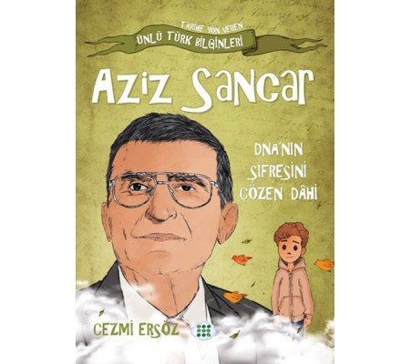 Nasıl Dâhi Oldum? Aziz Sancar – Dna’nın Şifresini Çözen Dâhi Nasıl Dâhi Oldum? Aziz Sancar – Dna’nın Şifresini Çözen Dâhi