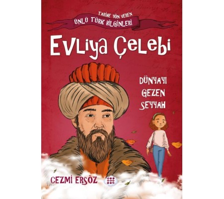 Nasıl Dâhi Oldum? Evliya Çelebi – Dünyayı Gezen Seyyah Nasıl Dâhi Oldum? Evliya Çelebi – Dünyayı Gezen Seyyah