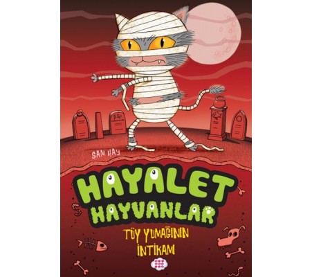 Hayalet Hayvanlar - Tüy Yumağının İntikamı Hayalet Hayvanlar - Tüy Yumağının İntikamı