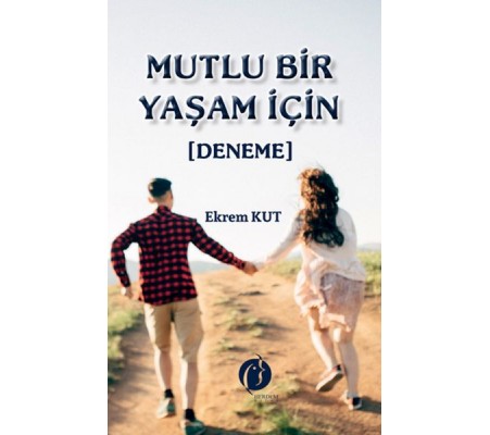 Mutlu Bir Yaşam İçin Mutlu Bir Yaşam İçin