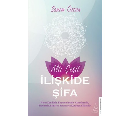 Altı Çeşit İlişkide Şifa Altı Çeşit İlişkide Şifa