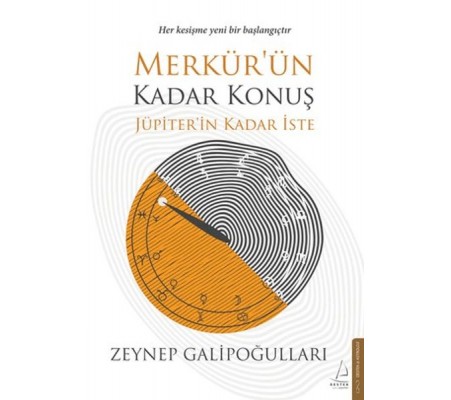 Merkür’ün Kadar Konuş Jüpiter’in Kadar İste Merkür’ün Kadar Konuş Jüpiter’in Kadar İste