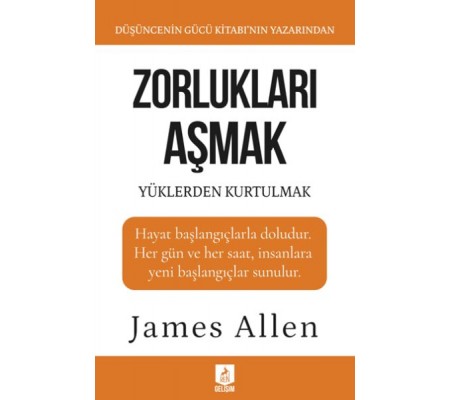 Zorlukları Aşmak ve Yüklerden Kurtulmak Zorlukları Aşmak ve Yüklerden Kurtulmak