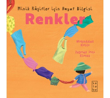 Minik Kâşifler için Hayat Bilgisi - Renkler Minik Kâşifler için Hayat Bilgisi - Renkler