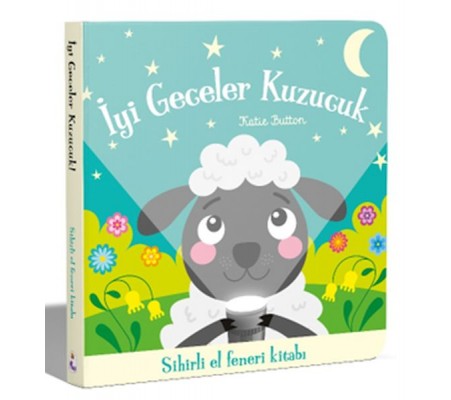 İyi Geceler Kuzucuk - Sihirli El Feneri Kitabı
